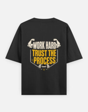 Work Hard Trust The Process | Oversized Unisex