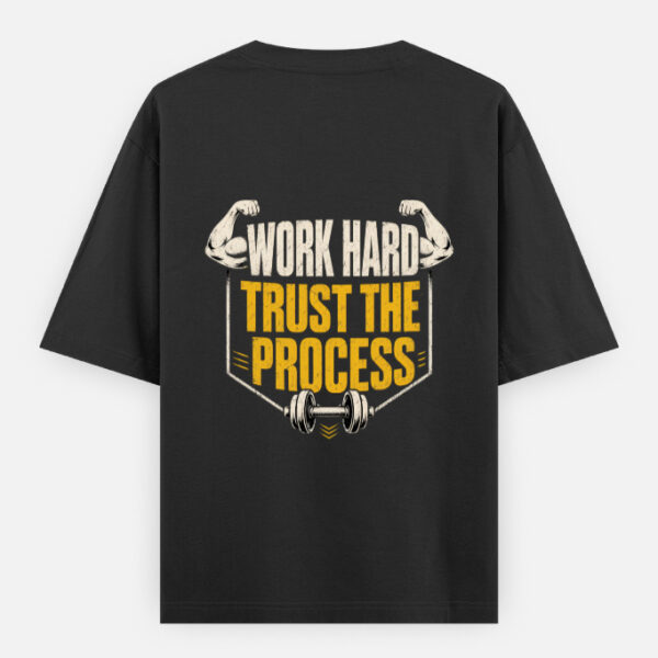 Work Hard Trust The Process | Oversized Unisex